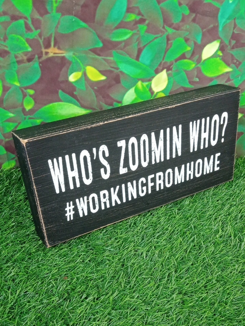 🏠 Who’s Zoomin Who? Black Wooden Desk Sign - #WORKINGFROMHOME